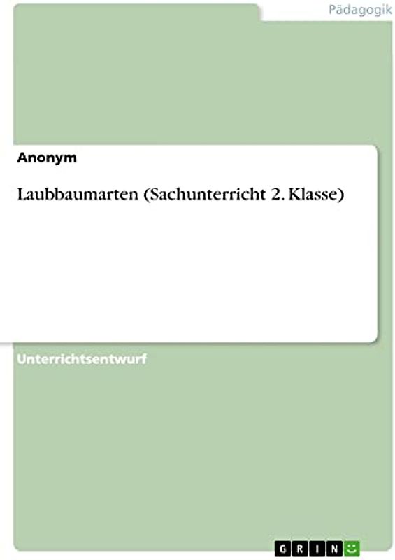 Laubbaumarten (Sachunterricht 2. Klasse)