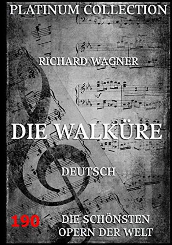 Die Walküre: Libretto und Entstehungsgeschichte