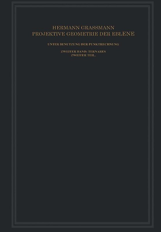 Projektive Geometrie der Ebene Unter Benutzung der Punktrechnung Dargestellt