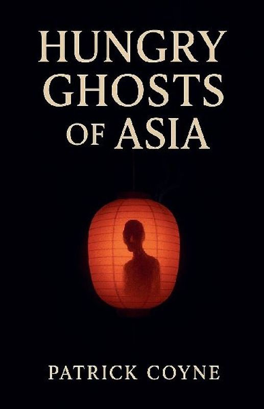 Hungry Ghosts Of Asia