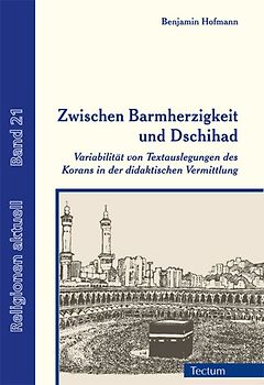 Zwischen Barmherzigkeit und Dschihad