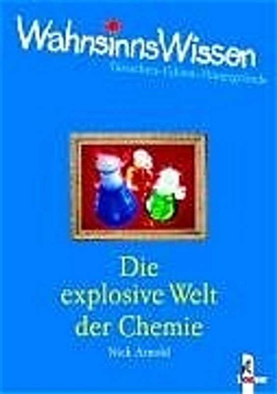 Die explosive Welt der Chemie