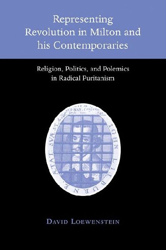 Representing Revolution in Milton and His Contemporaries