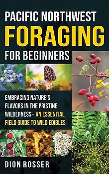 Pacific Northwest Foraging for Beginners