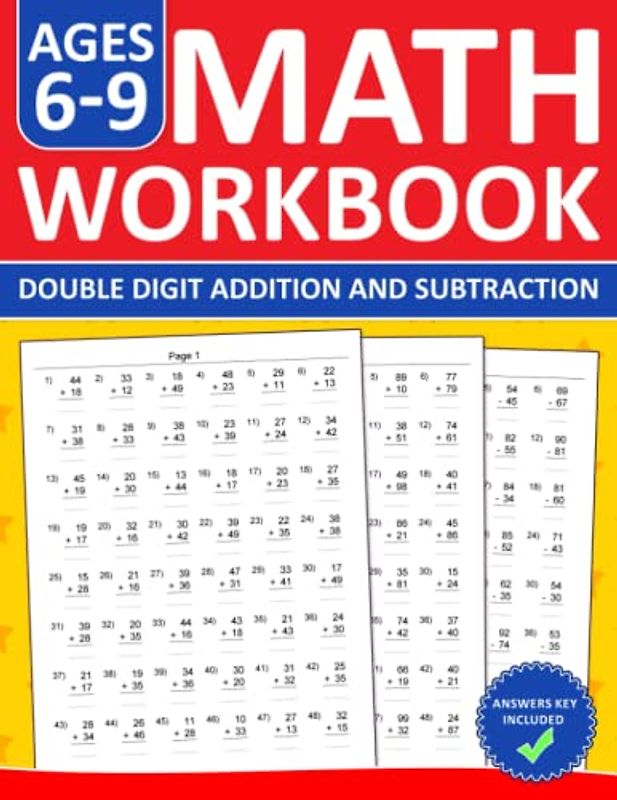 Math Double Digit Addition and Subtraction Workbook For Kids Ages 6-9: Double Digit Addition and Subtraction Practice Workbook With 2800 Exercises For ... and Subtraction Worksheets For Ages 6-9