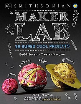 Maker Lab: 28 Super Cool Projects (DK Activity Lab)