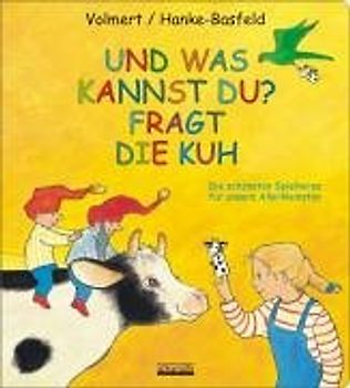 Und was kannst Du?, fragt die Kuh