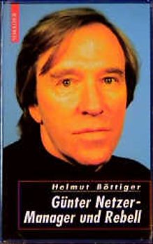 Günter Netzer. Manager und Rebell