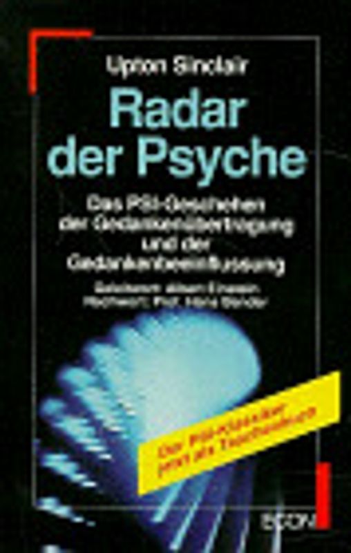 Radar der Psyche. Das PSI-Geschehen der Gedankenübertragung un der Gedankenbeeinflussung