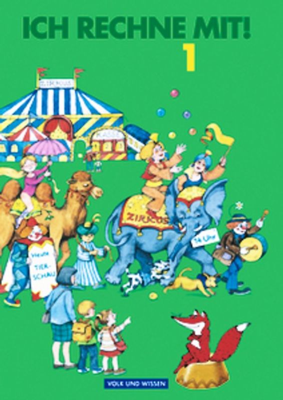 Ich rechne mit! - Berlin, Brandenburg, Mecklenburg-Vorpommern, Sachsen, Sachsen-Anhalt, Thüringen - 1. Schuljahr