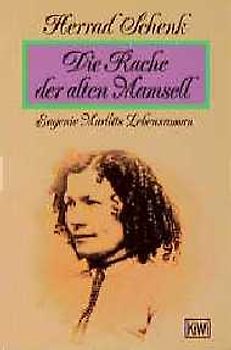 Die Rache der alten Mamsell. Eugenie Marlitts Lebensroman