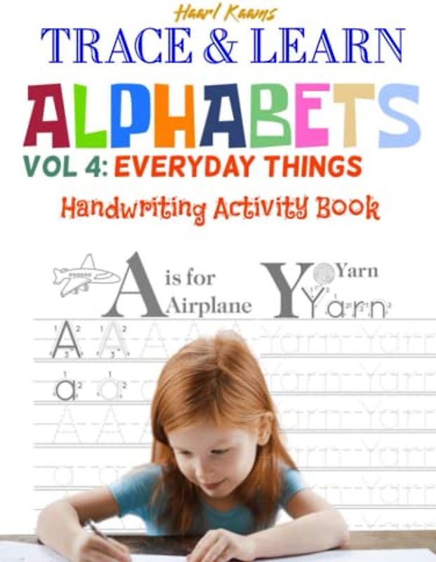 TRACE & LEARN - TRACING ALPHABETS - Vol 4: Everyday Things - Handwriting Activity Workbook - ABC Capital & Small Letters - For Toddlers/Kindergartners