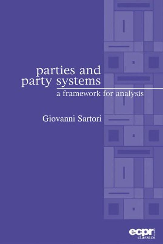 Parties and Party Systems: A Framework for Analysis (Ecpr Press Classics)
