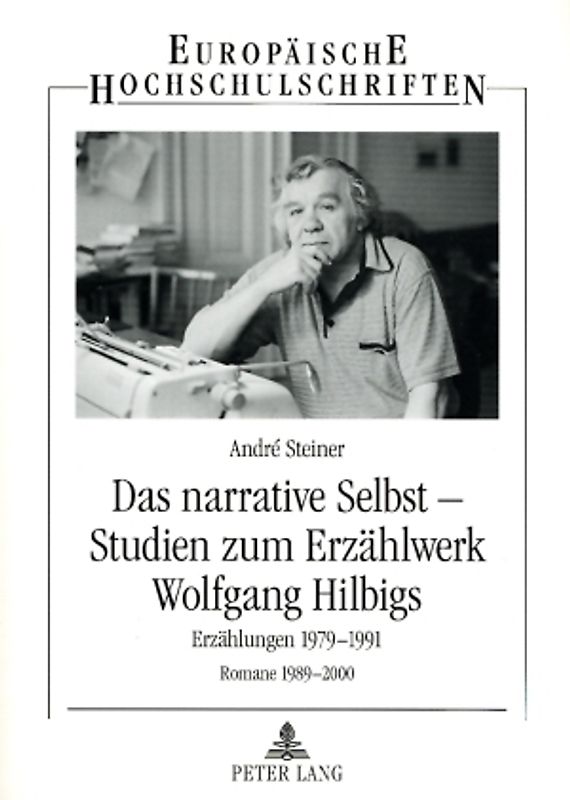 Das narrative Selbst – Studien zum Erzaehlwerk Wolfgang Hilbigs