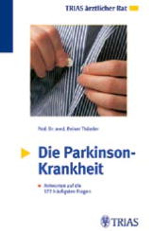 Die Parkinson-Krankheit: Antworten auf die 172 häufigsten Fragen