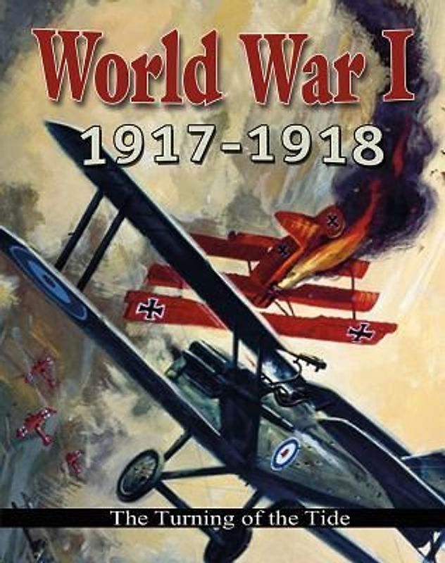 World War I: 1917-1918 - The Turning of the Tide