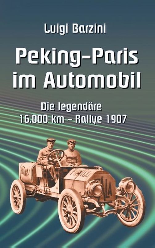 Peking - Paris im Automobil