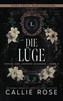 Die Lüge (Könige der Linwood-Akademie, Band 2)
