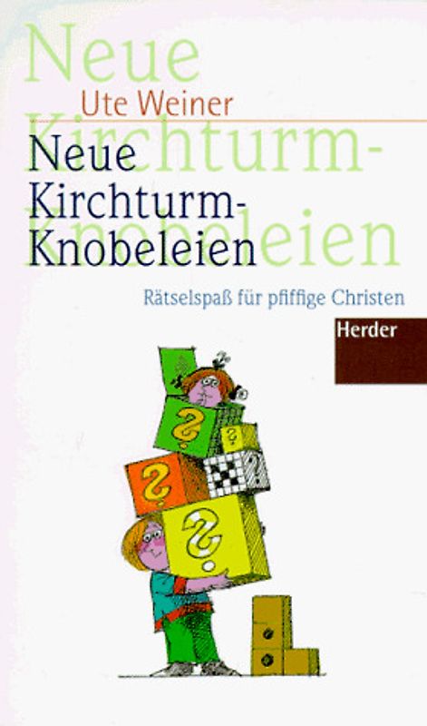 Neue Kirchturm-Knobeleien. Rätselspass für pfiffige Christen