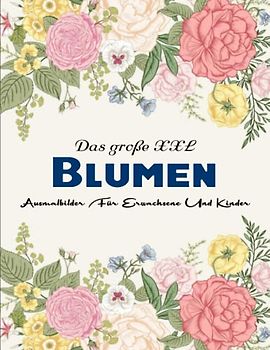 50 Blumen - Konzentration: Blumen Ausmalbuch zum Malen und Ausmalen, zur Entspannung und zum Stressabbau | Ausmalbilder Für Erwachsene Und Kinder