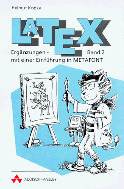 LaTeX. Ergänzungen - mit einer Einführung in METAFONT