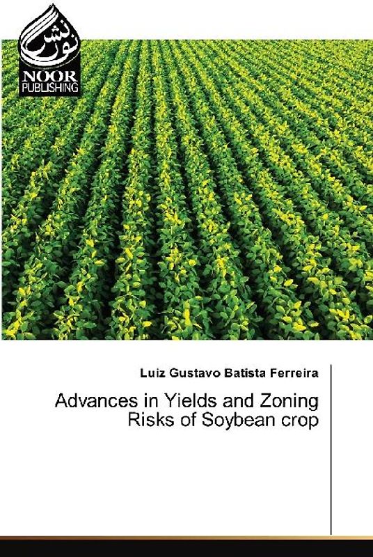 Advances in Yields and Zoning Risks of Soybean crop