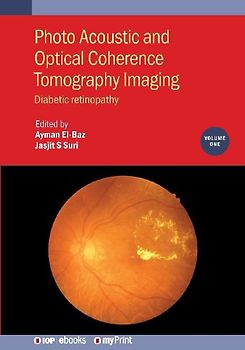 Photo Acoustic and Optical Coherence Tomography Imaging, Volume 1