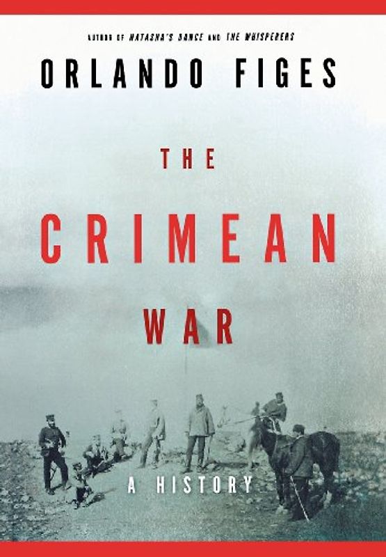 The Crimean War - Figes, Orlando