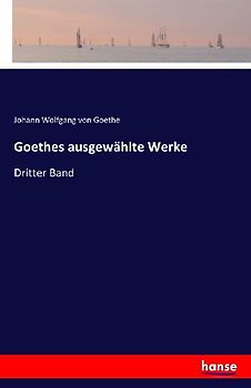 Goethes ausgewählte Werke