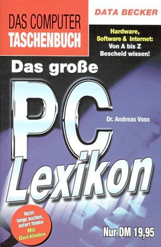 Das grosse PC Lexikon. Hardware, Software & Internet: Von A bis Z Bescheid wissen!