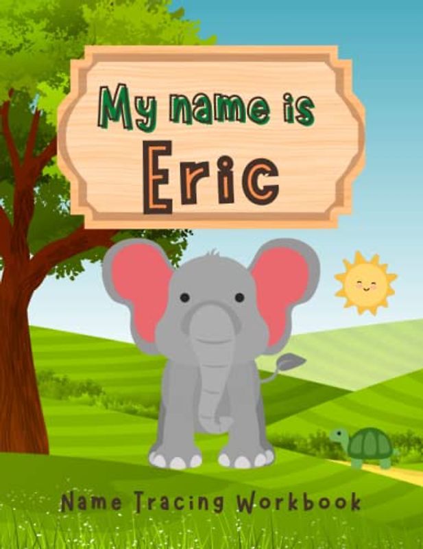 MY NAME IS ERIC | NAME TRACING WORKBOOK | LETTER TRACING FOR PRESCHOOLERS