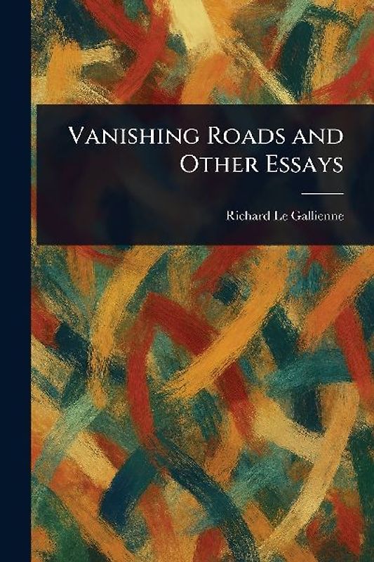 Vanishing Roads and Other Essays