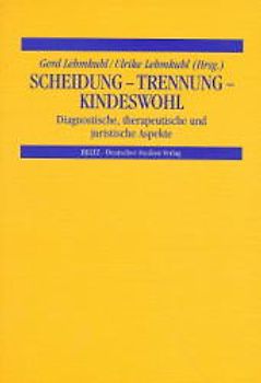Scheidung - Trennung - Kindeswohl