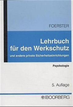 Lehrbuch für den Werkschutz und andere private Sicherheitseinrichtungen