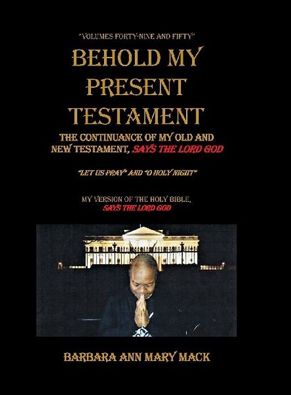 Behold My Present Testament