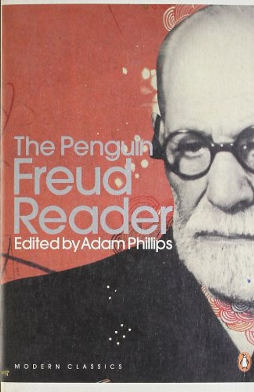 The Penguin Freud Reader. Sigmund Freud (Penguin Modern Classics Translated Texts) - Sigmund Freud