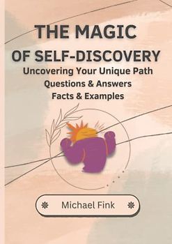 The Magic of Self-Discovery: Uncovering Your Unique Path