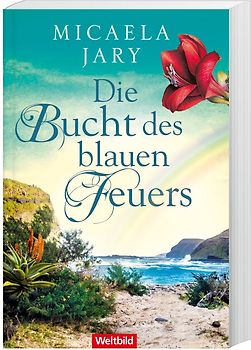 Die Bucht des blauen Feuers - Micaela Jary [Taschenbuch, Weltbild]