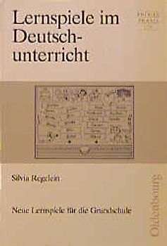 Lernspiele im Deutschunterricht. Neue Lernspiele für die Grundschule