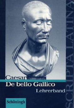 Scripta Latina / Caesar, De bello Gallico. Lehrerband
