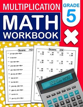 Multiplication Math Workbook For Grade 5: Math Practice Workbook For 5th Grade With More Than 700 Exercises in Multiplication | Multiplication Math Exercises Book For Grade 5