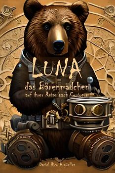Luna das Bärenmädchen: auf ihrer Reise nach Curiosum