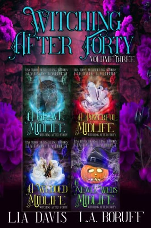 Witching After Forty Volume Three: A Paranormal Women's Fiction Collection