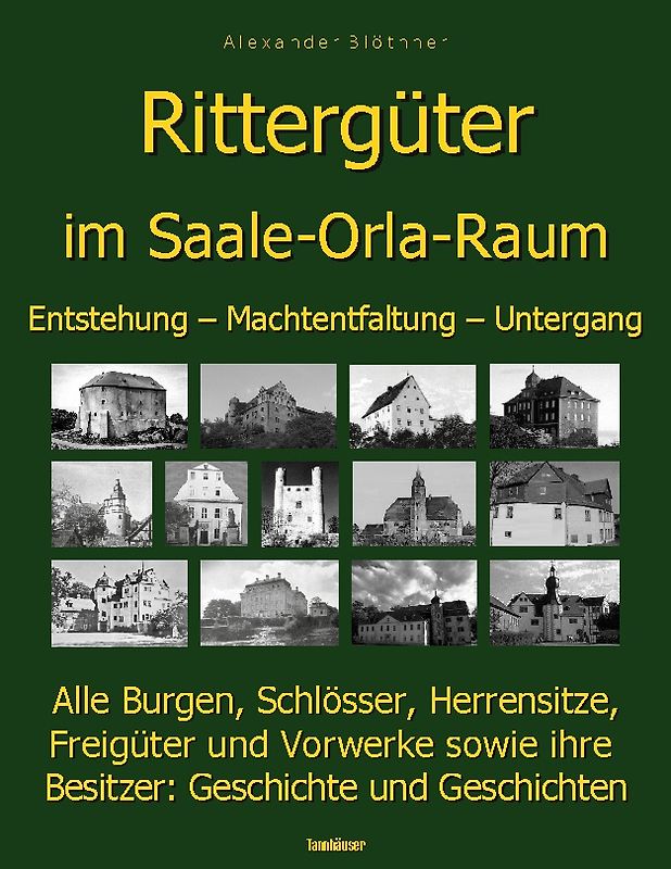 Die Geschichte der Rittergüter im Saale-Orla- und Wisenta-Raum