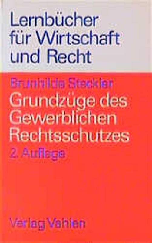 Grundzüge des Gewerblichen Rechtsschutzes