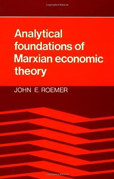 Analytical Foundations Marxian Thry - Roemer