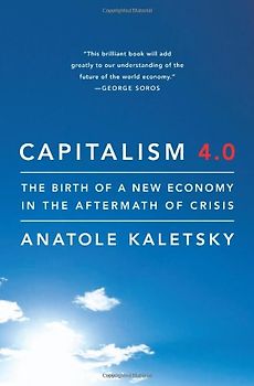Capitalism 4.0: The Birth of a New Economy in the Aftermath of Crisis