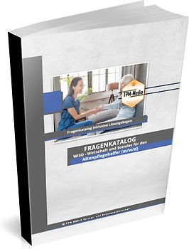 Altenpflegehelfer (m/w/d)&nbsp;Fragenkatalog für das Ausbildungsfach: Wirtschaft & Soziales Buch/Printversion mit über 3000 Lern-/Prüfungsfragen