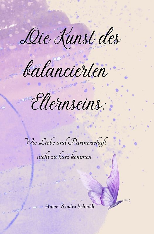 Die Kunst des balancierten Elternseins: