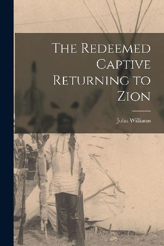 The Redeemed Captive Returning to Zion